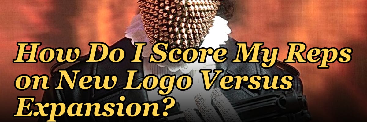 How Do I Score My Reps on New Logo Versus Expansion?