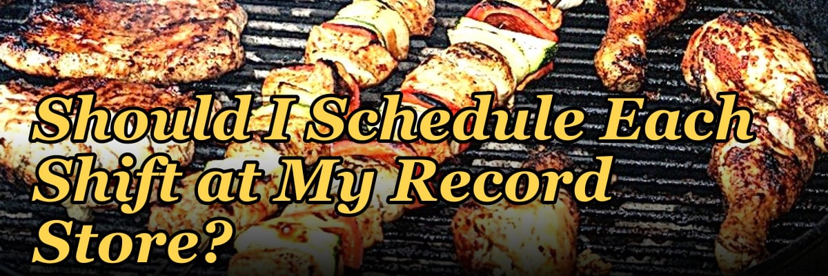 How Many Employees Should I Schedule Each Shift at My Record Store?