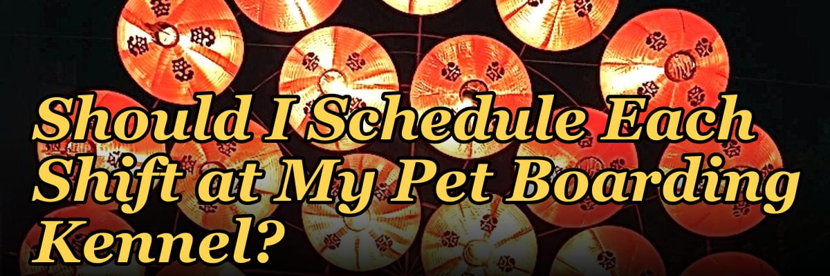 How Many Employees Should I Schedule Each Shift at My Pet Boarding Kennel?