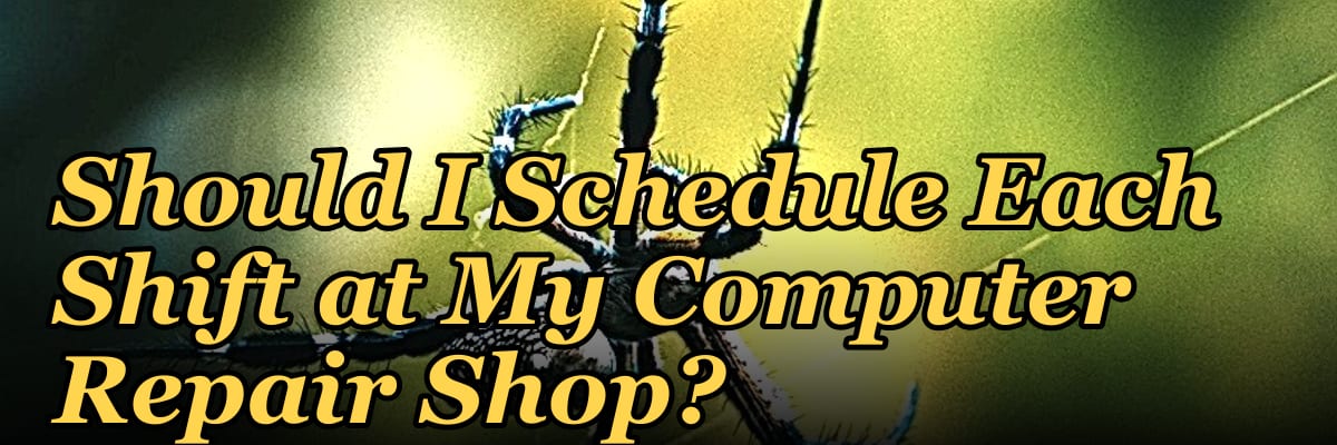 How Many Employees Should I Schedule Each Shift at My Computer Repair Shop?