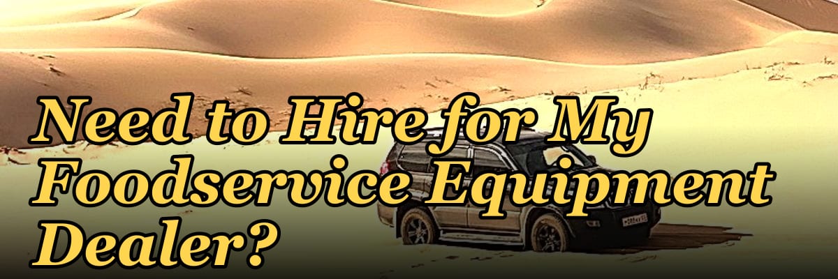 How Many Sales Reps Do I Need to Hire for My Foodservice Equipment Dealer?