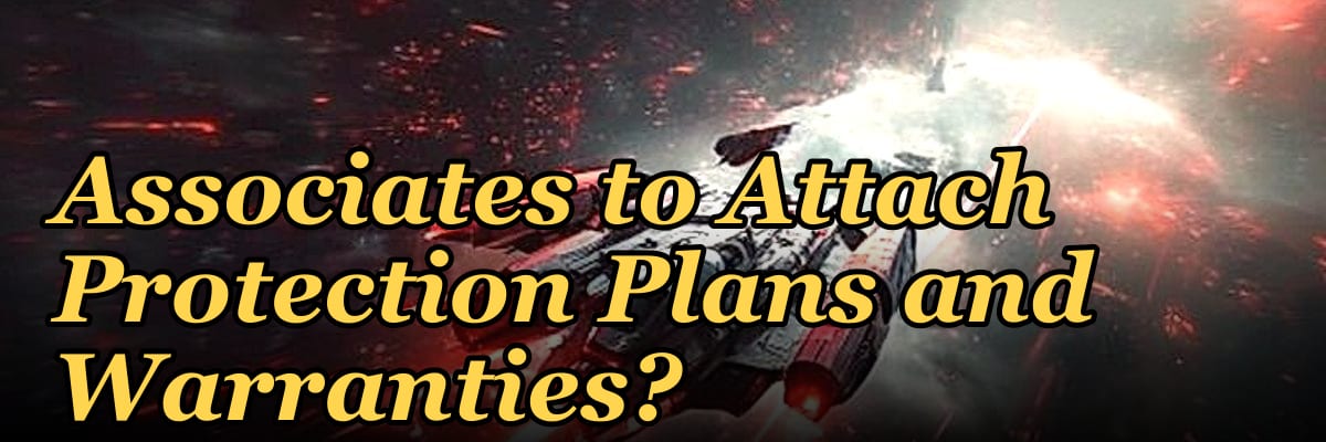How Do I Get My Retail Associates to Attach Protection Plans and Warranties?