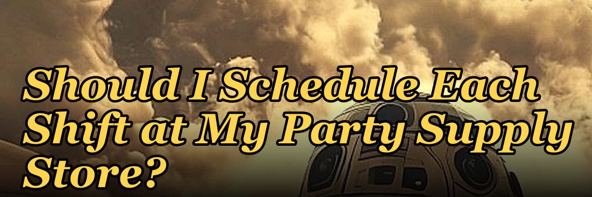 How Many Employees Should I Schedule Each Shift at My Party Supply Store?