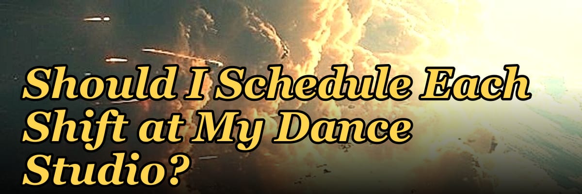How Many Employees Should I Schedule Each Shift at My Dance Studio?