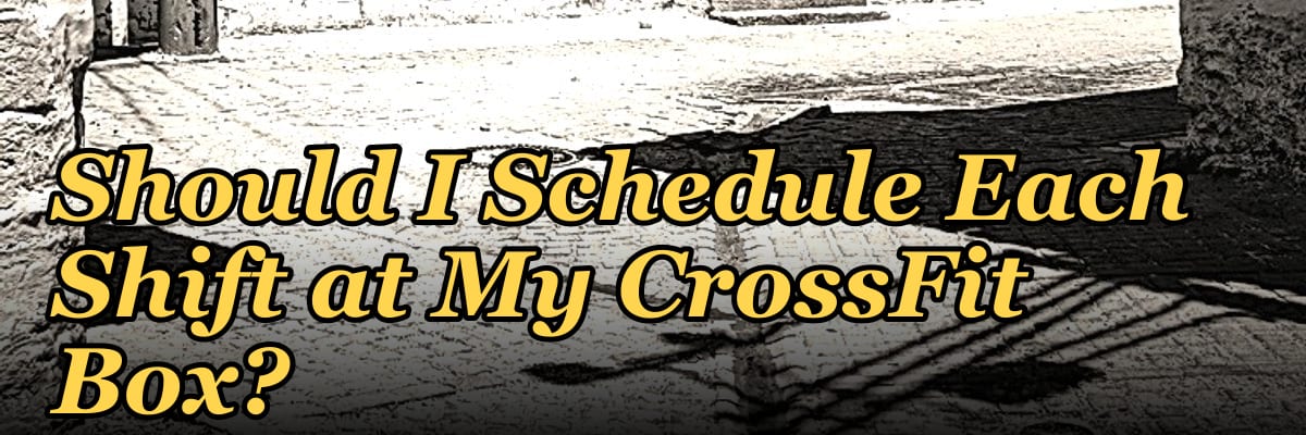 How Many Employees Should I Schedule Each Shift at My CrossFit Box?
