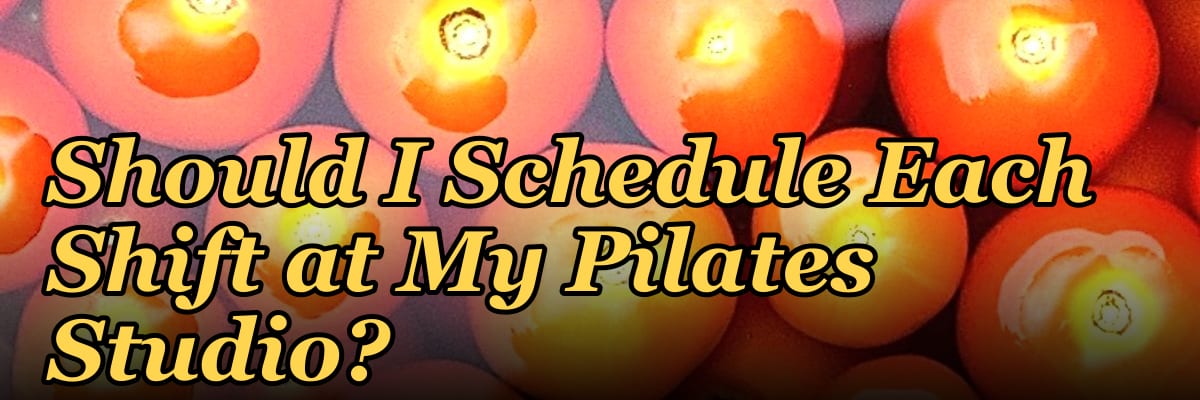 How Many Employees Should I Schedule Each Shift at My Pilates Studio?
