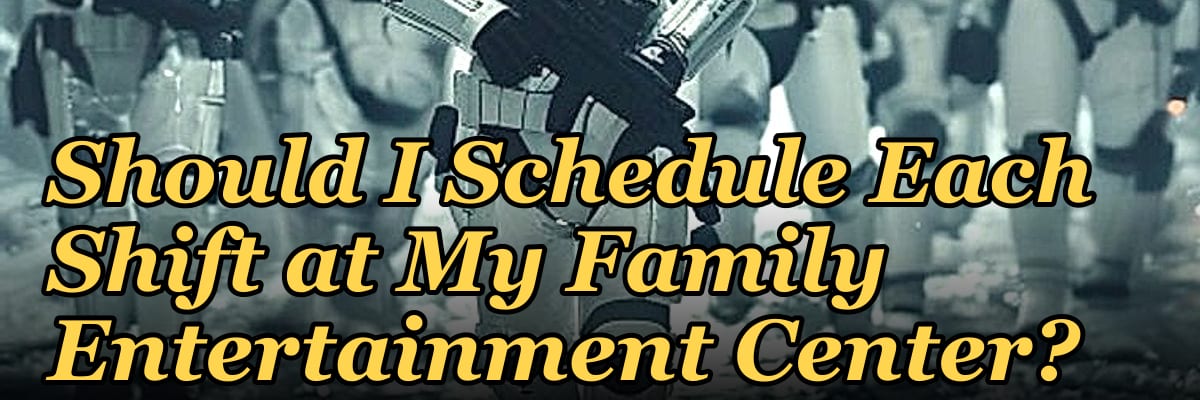 How Many Employees Should I Schedule Each Shift at My Family Entertainment Center?