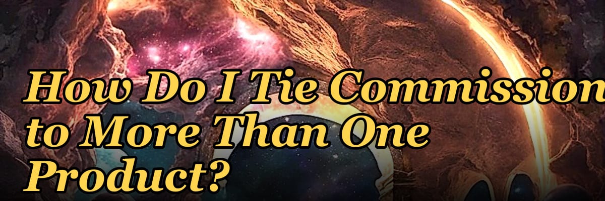 How Do I Tie Commission to More Than One Product?