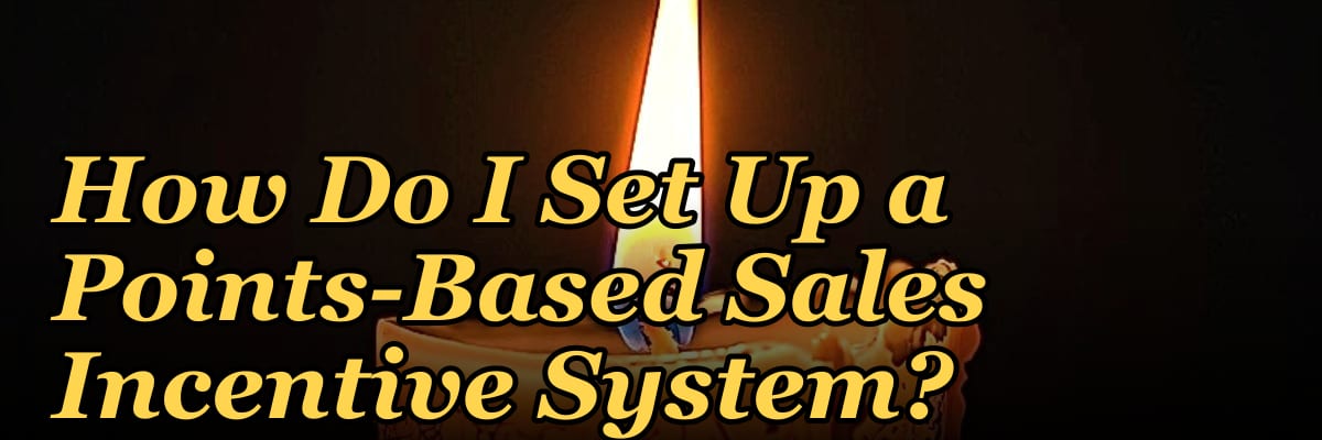 How Do I Set Up a Points-Based Sales Incentive System?