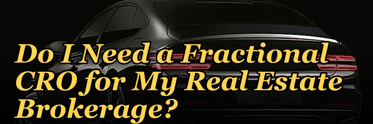 Do I Need a Fractional CRO for My Real Estate Brokerage?