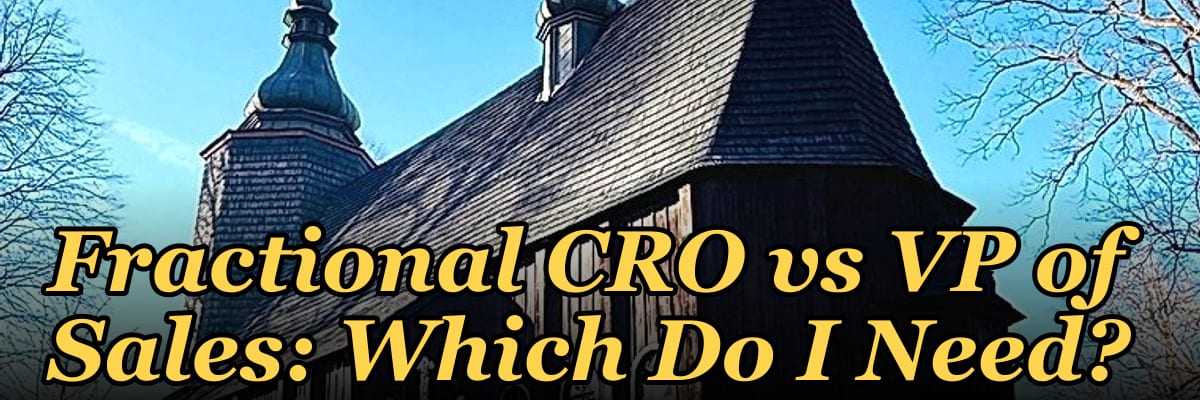 Fractional CRO vs VP of Sales: Which Do I Need?