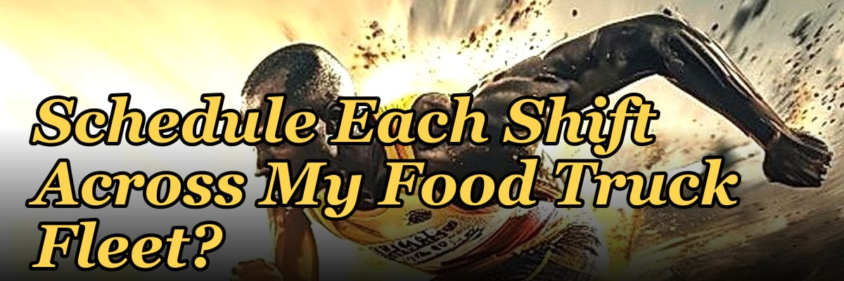 How Many Staff Should I Schedule Each Shift Across My Food Truck Fleet?