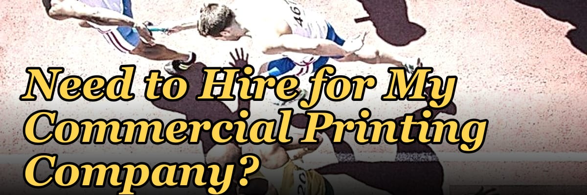 How Many Sales Reps Do I Need to Hire for My Commercial Printing Company?