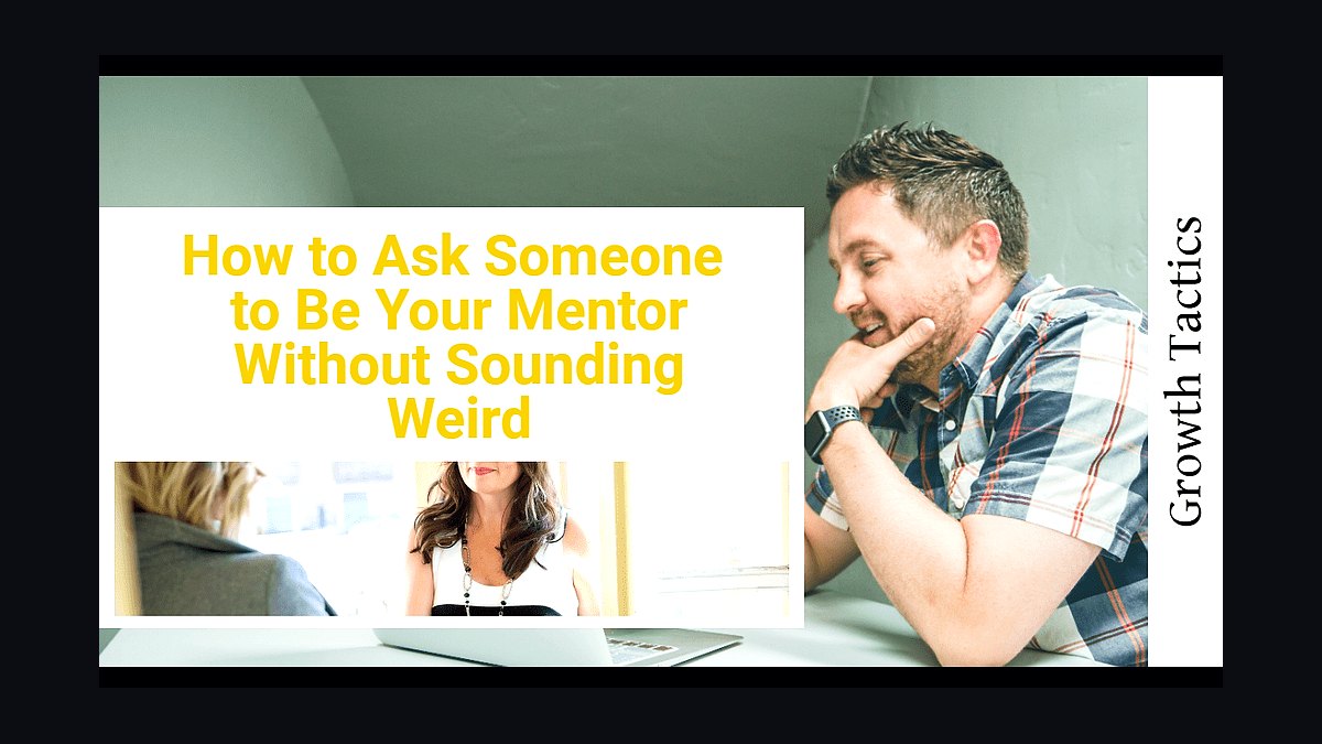 How to ask for a mentor without sounding desperate in 2027