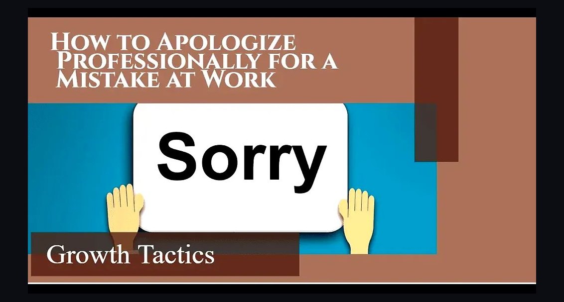 How to apologize effectively after a big mistake at work in 2027