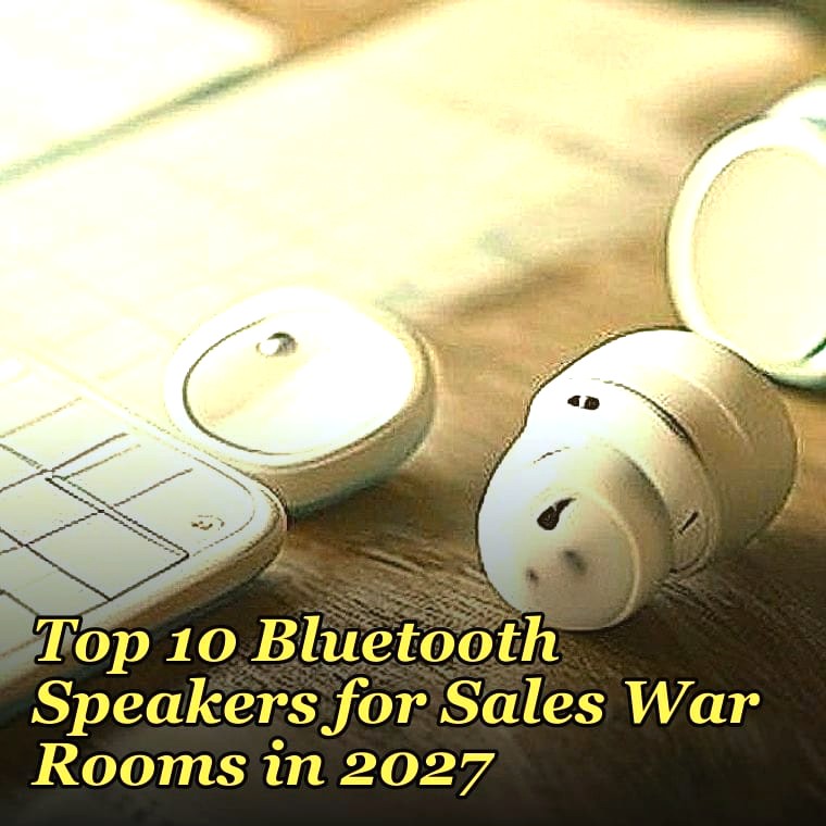 Top 10 Bluetooth Speakers for Sales War Rooms in 2027
