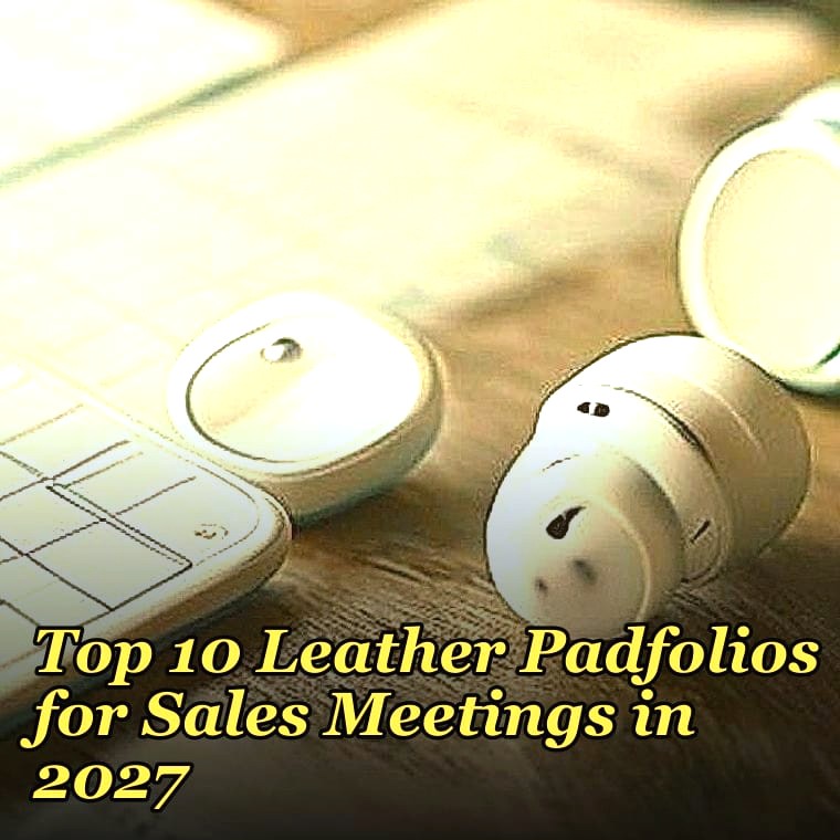 Top 10 Leather Padfolios for Sales Meetings in 2027