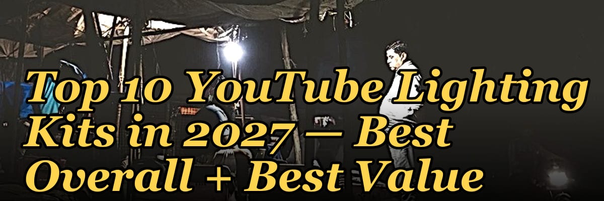 Top 10 YouTube Lighting Kits in 2027 — Best Overall + Best Value
