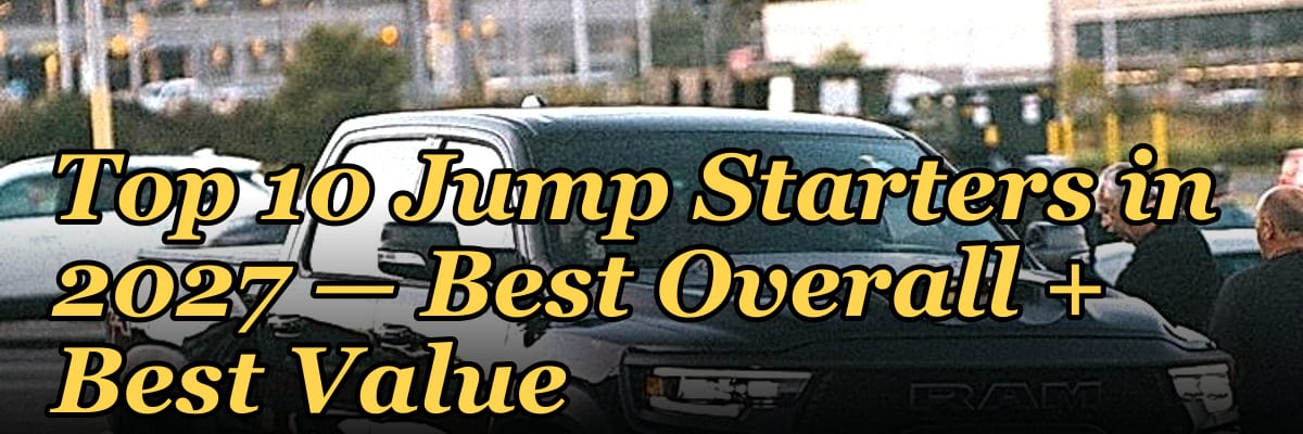 Top 10 Jump Starters — Best Overall + Best Value in 2027
