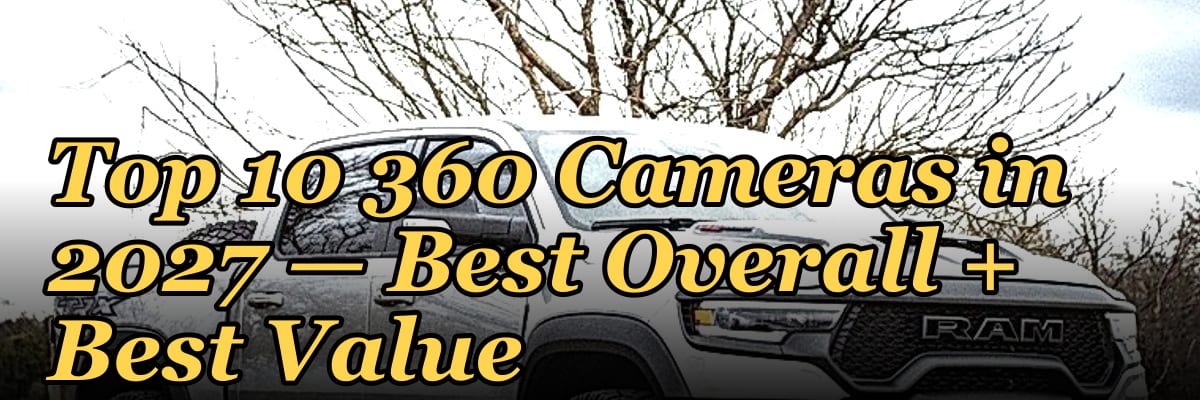 Top 10 360 Cameras — Best Overall + Best Value in 2027
