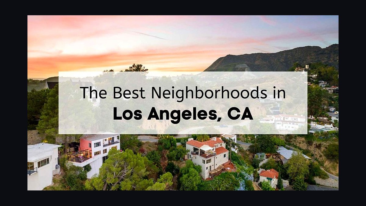 Top 10 Luxury Neighborhoods in Los Angeles in 2027