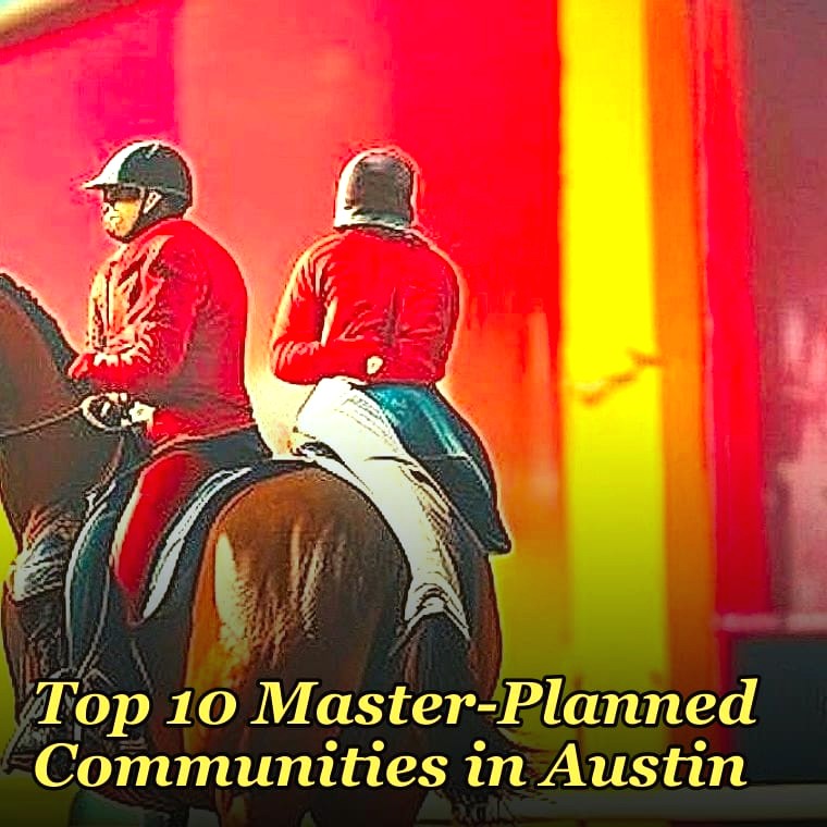 Top 10 Master-Planned Communities in Austin in 2027