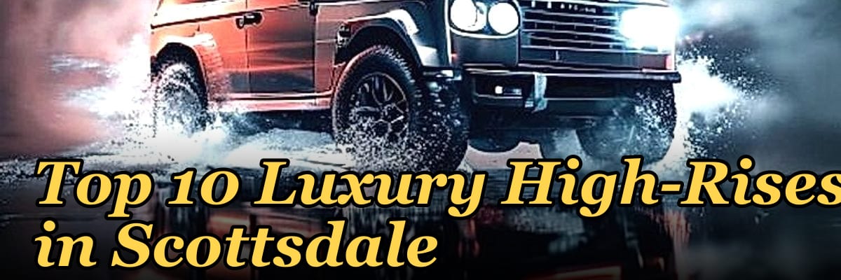 Top 10 Luxury High-Rises in Scottsdale in 2027