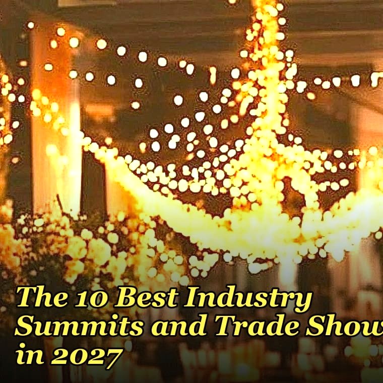 The 10 Best Industry Summits and Trade Shows in 2027