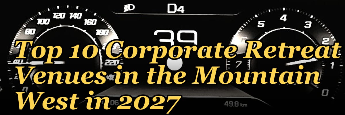 Top 10 Corporate Retreat Venues in the Mountain West in 2027