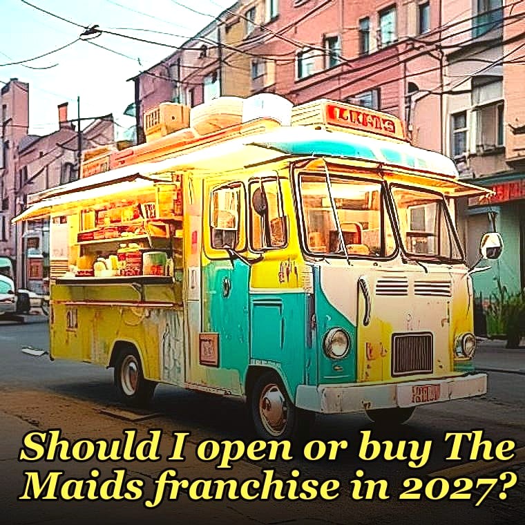 Should I open or buy The Maids franchise in 2027?