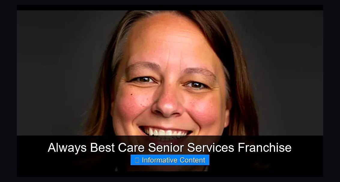 Should I open or buy an Always Best Care Senior Services franchise in 2027?