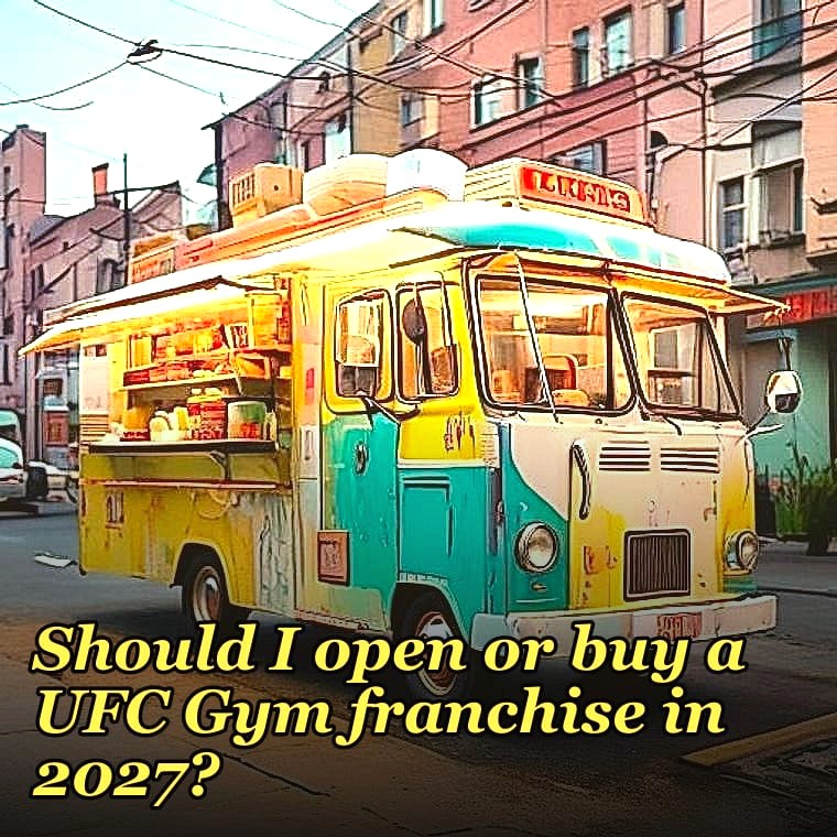 Should I open or buy a UFC Gym franchise in 2027?