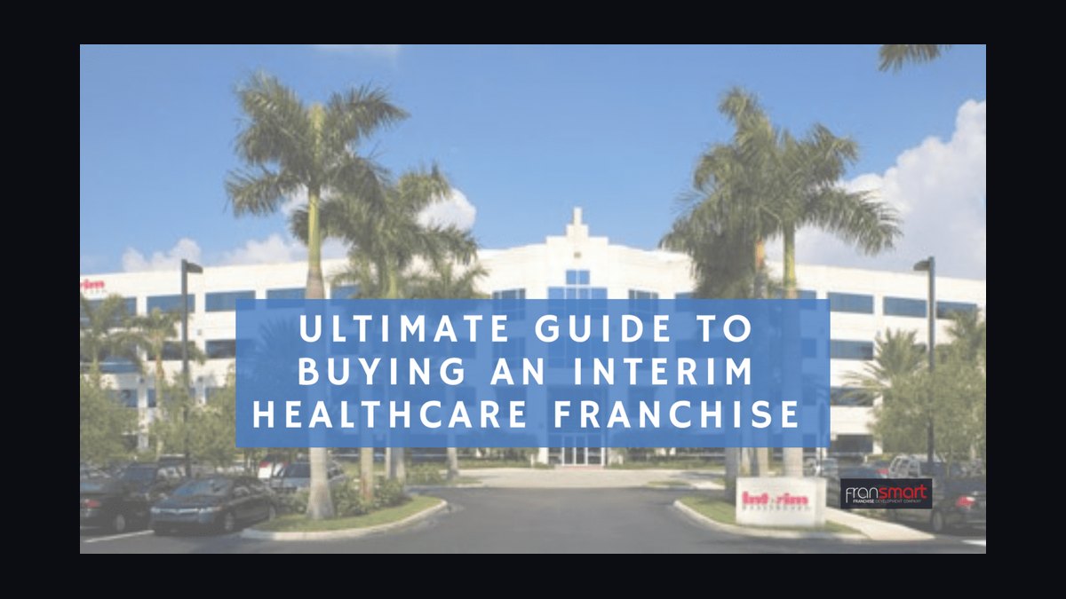 Should I open or buy an Interim HealthCare franchise in 2027 — figure 1