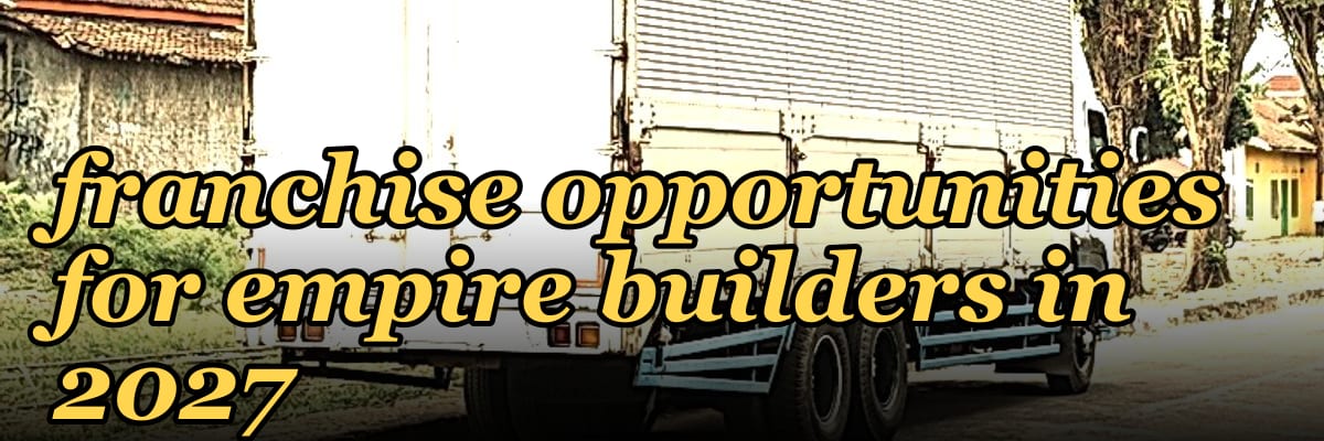 Best multi-unit franchise opportunities for empire builders in 2027