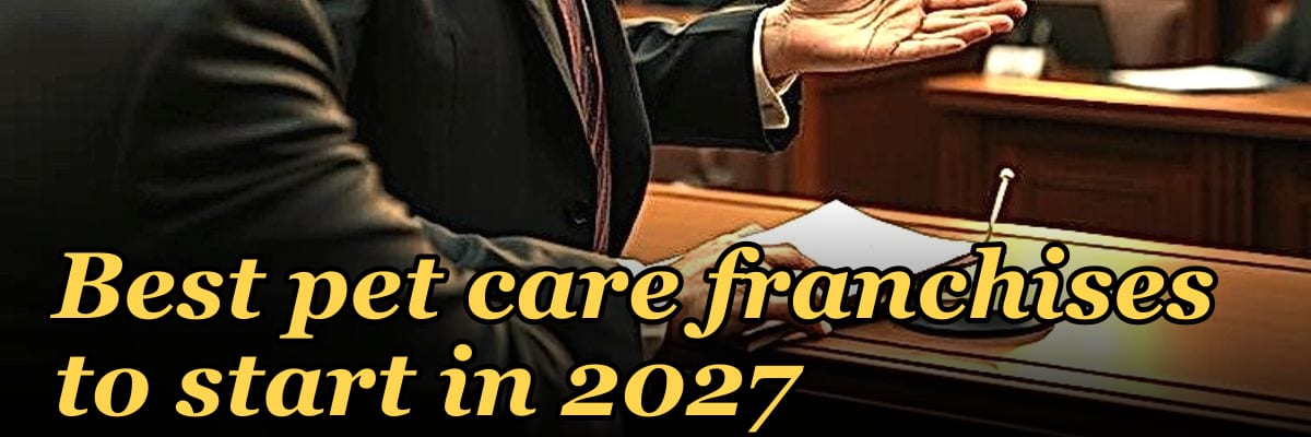 Best pet care franchises to start in 2027