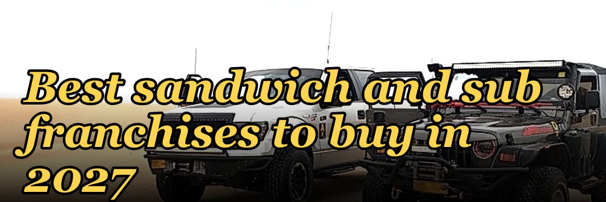 Best sandwich and sub franchises to buy in 2027