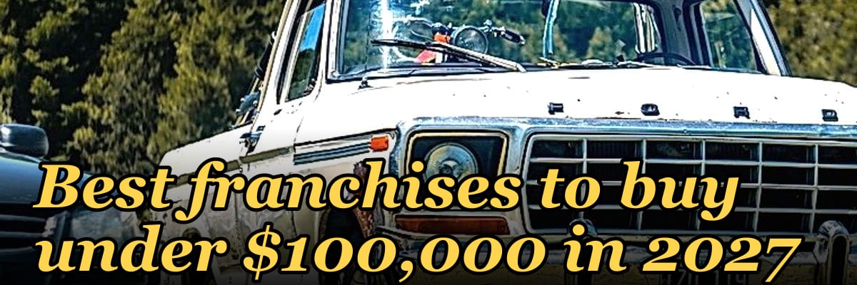 Best franchises to buy under $100,000 in 2027