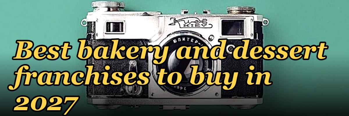 Best bakery and dessert franchises to buy in 2027