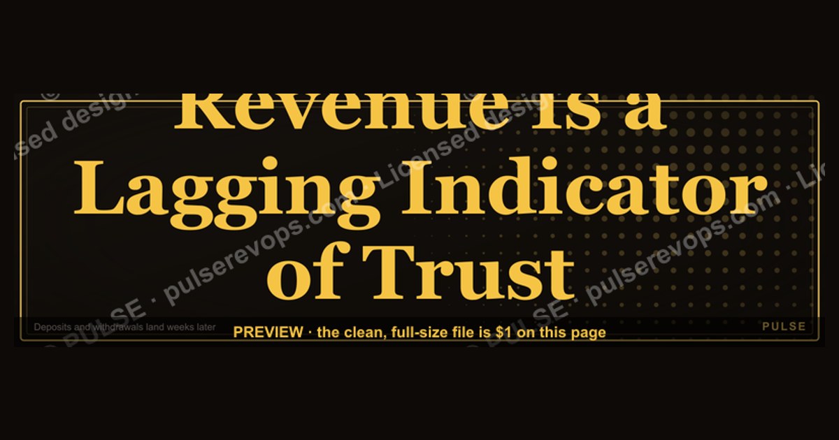 “Revenue Is a Lagging Indicator of Trust” — Quote Card