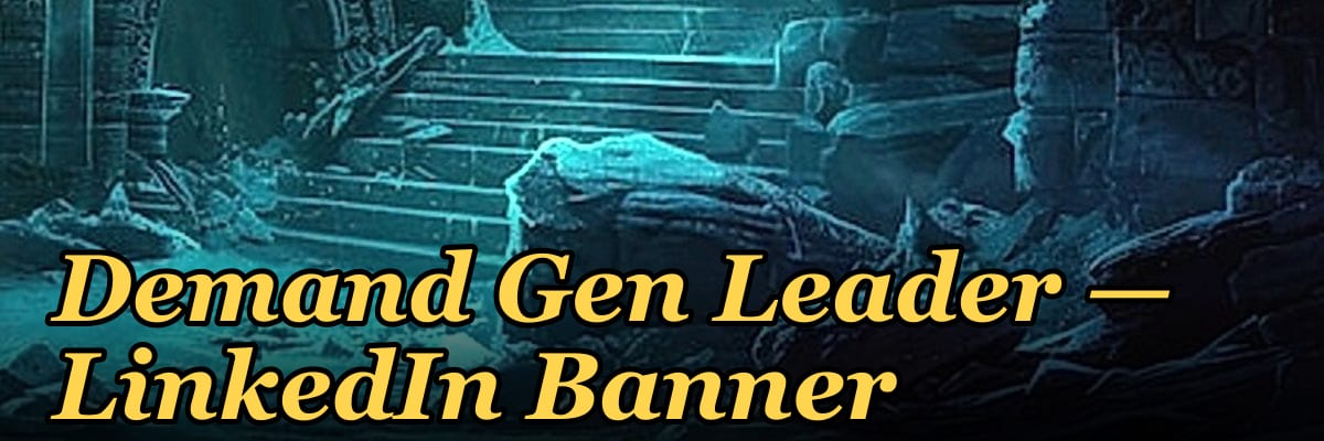 Demand Gen Leader — LinkedIn Banner