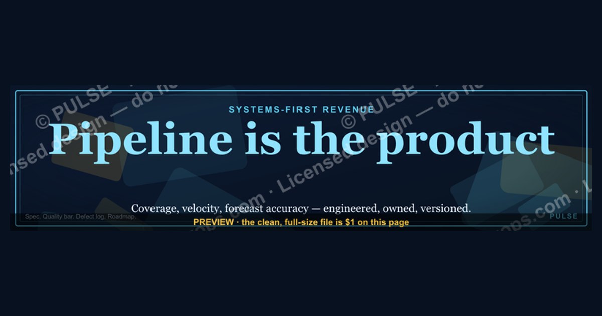 "Pipeline is the product." — LinkedIn Banner