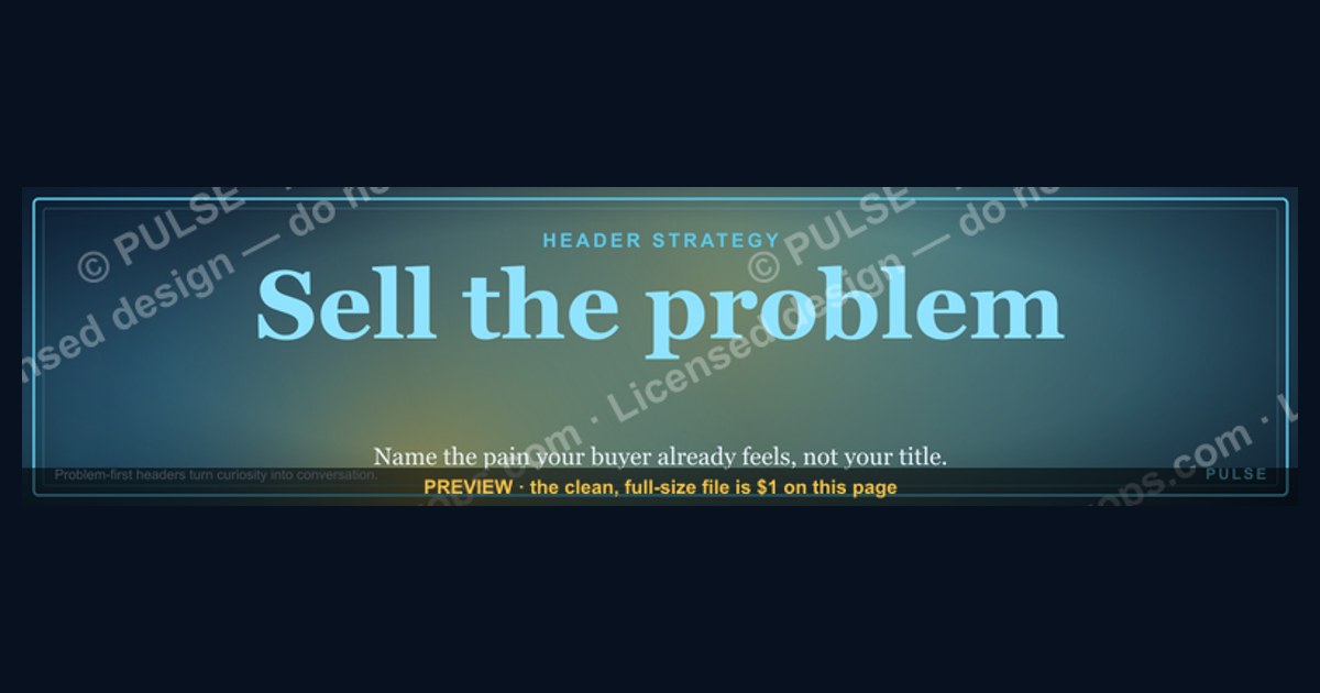 "Sell the problem." — LinkedIn Banner