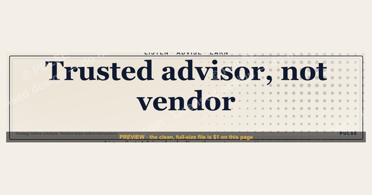 "Trusted advisor, not vendor." — LinkedIn Banner