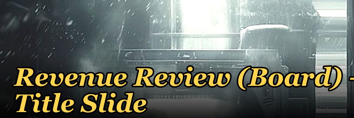 Revenue Review (Board) — Title Slide