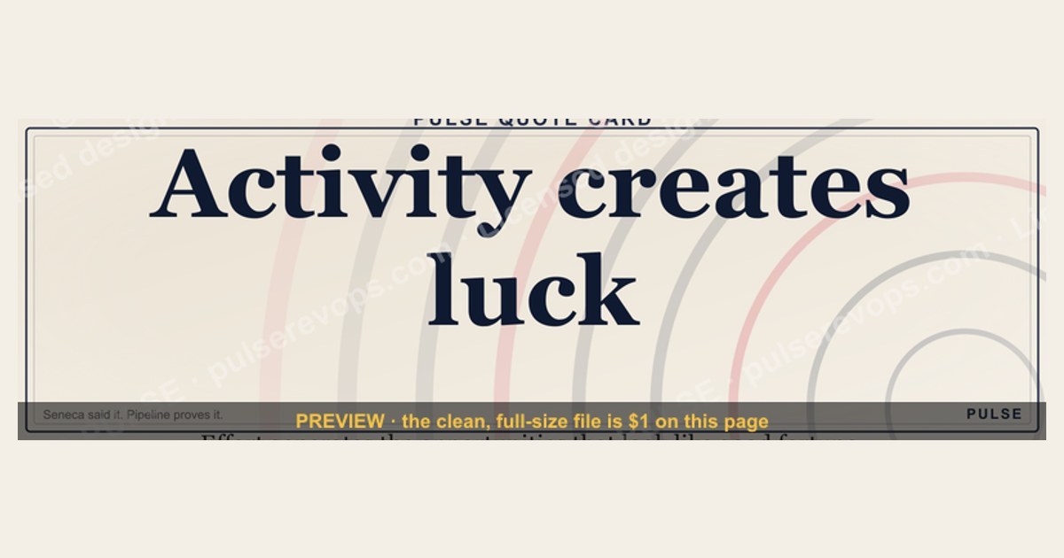 “Activity creates luck.” — Quote Card — figure 1
