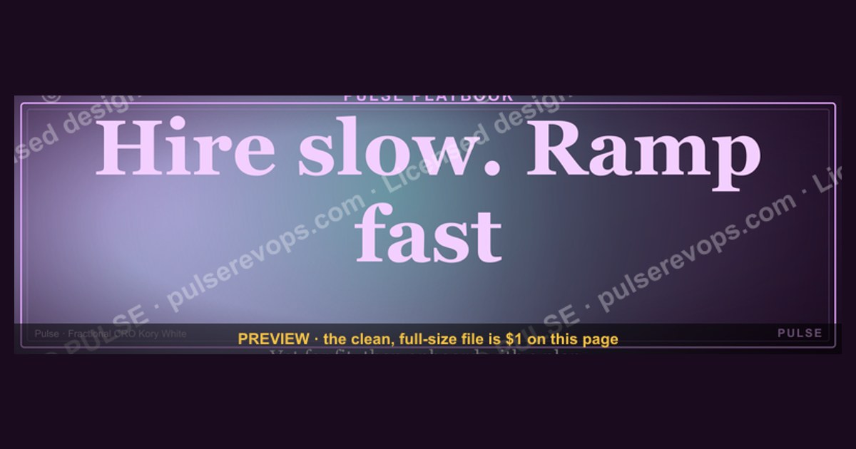 “Hire slow. Ramp fast.” — Quote Card