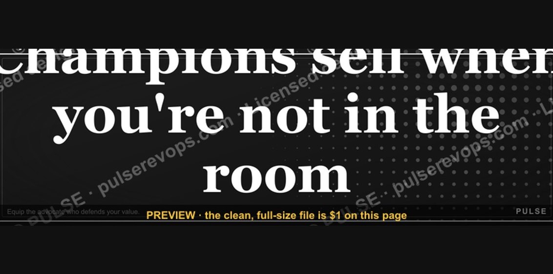 “Champions sell when you're not in the room.” — Quote Card