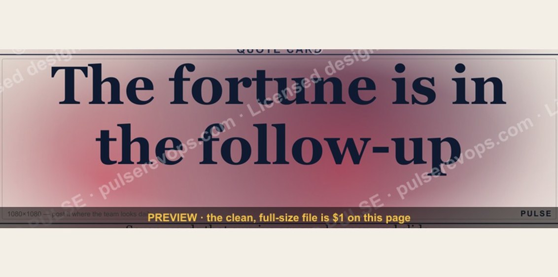 “The fortune is in the follow-up.” — Quote Card