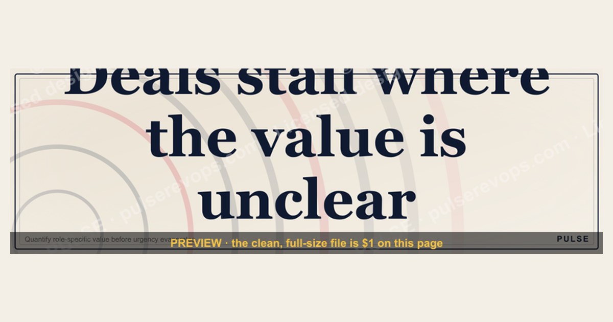 “Deals stall where the value is unclear.” — Quote Card