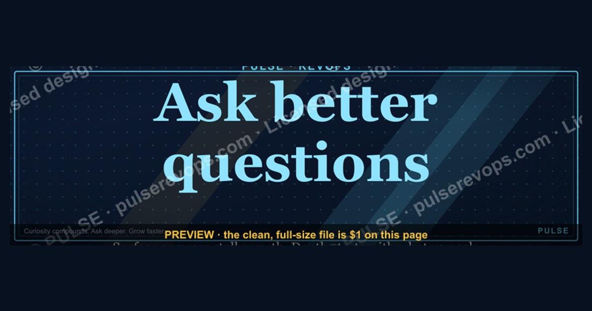 “Ask better questions.” — Quote Card — figure 1